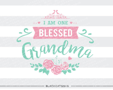 Download I am one blessed grandma SVG Cut file by BlackCatsSVG ...