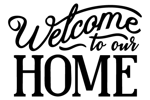 Download Welcome To Our Home Svg Cut File By Creative Fabrica Crafts Creative Fabrica