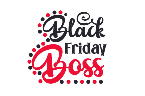 Black Friday Boss SVG Cut file by Creative Fabrica Crafts · Creative Fabrica