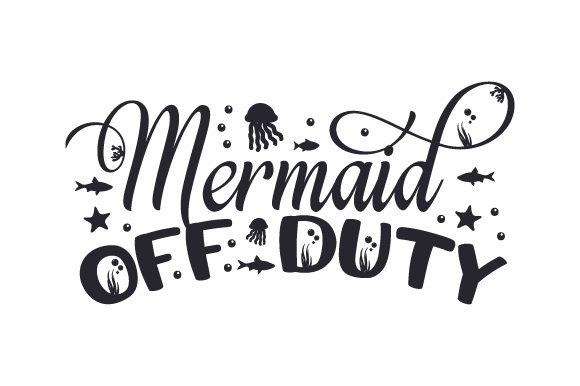 Download Free Mermaid Off Duty Svg Cut File By Creative Fabrica Crafts SVG DXF Cut File