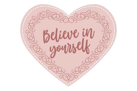 Download Believe In Yourself Svg Cut File By Creative Fabrica Crafts Creative Fabrica PSD Mockup Templates