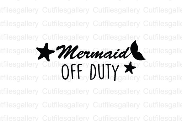 Download Mermaid Off Duty Graphic By Cutfilesgallery Creative Fabrica