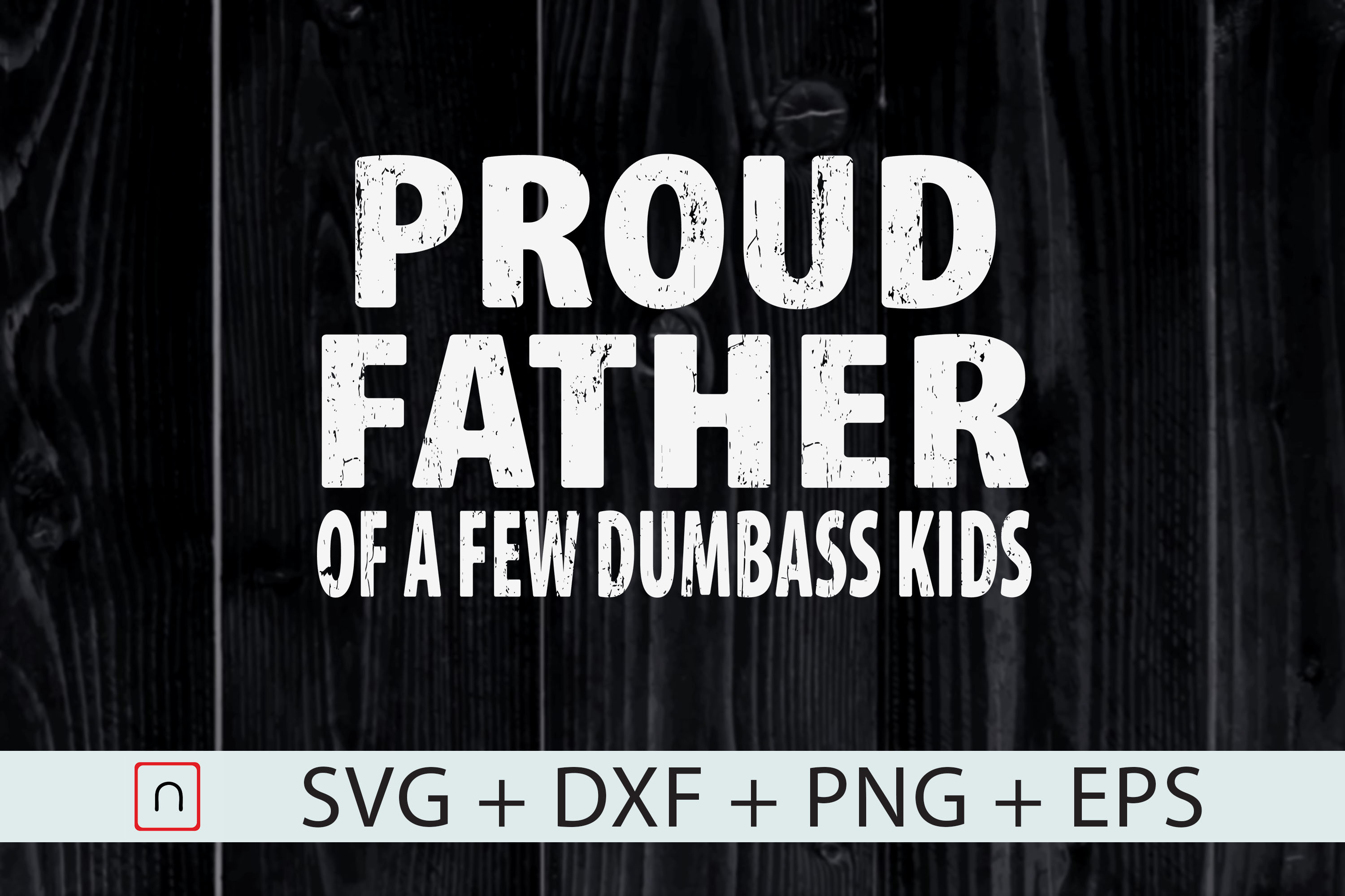 Download Proud Father Of A Few Cool Kids Graphic By Novalia Creative Fabrica