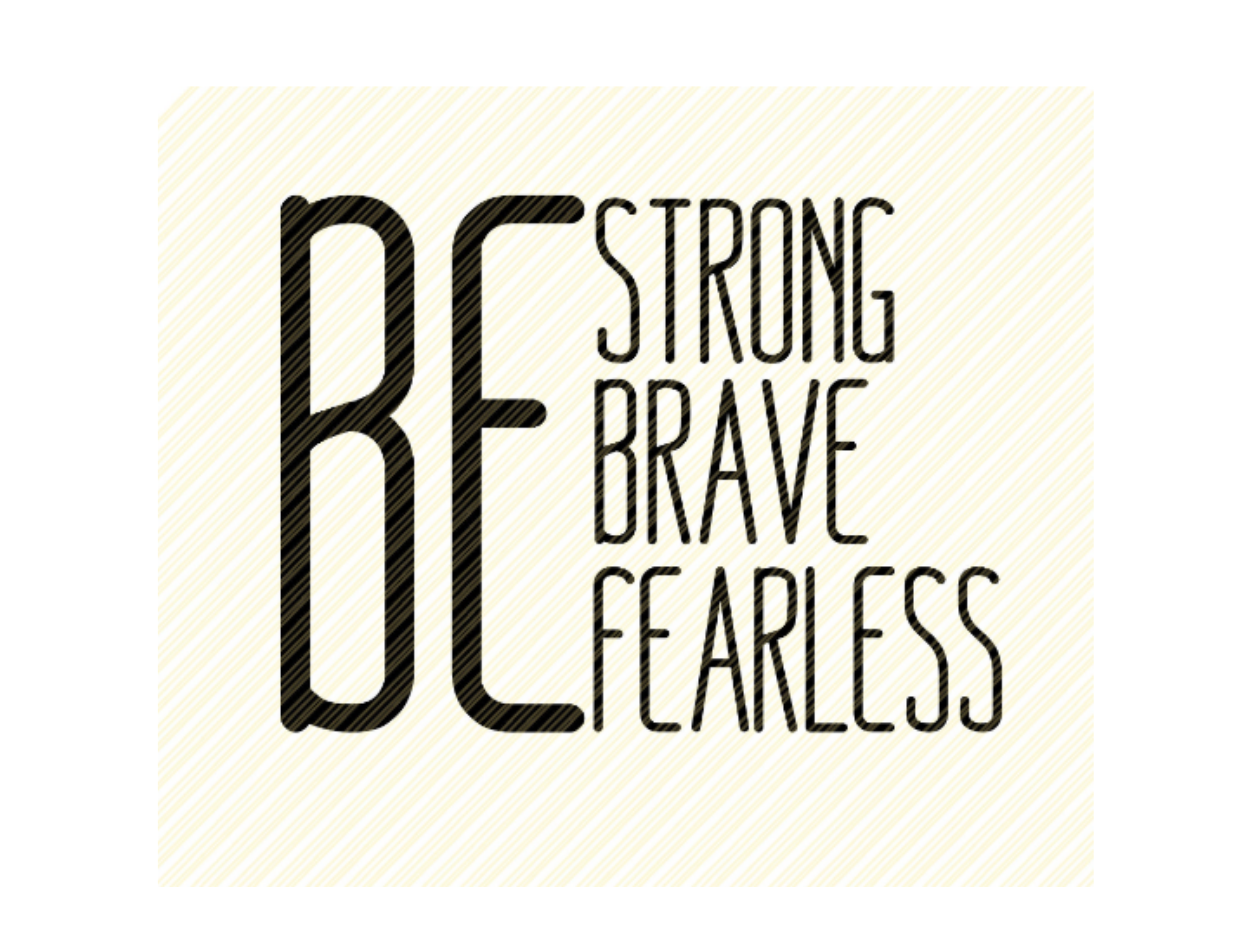 Be Strong Be Brave Be Fearless Quote Graphic by SVGPlaceDesign · Creative  Fabrica
