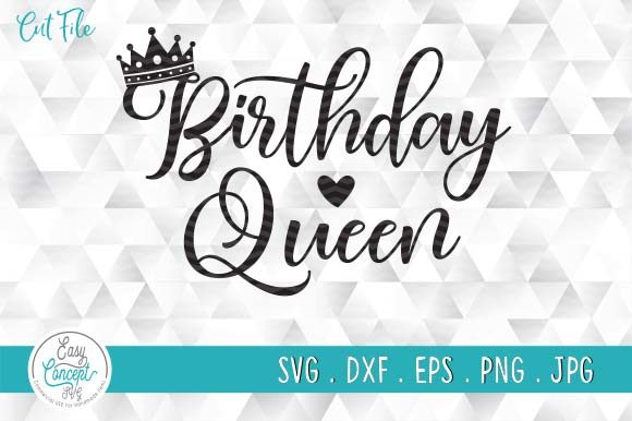It's My Birthday Svg, Birthday Queen Svg, Birthday Girl Svg
