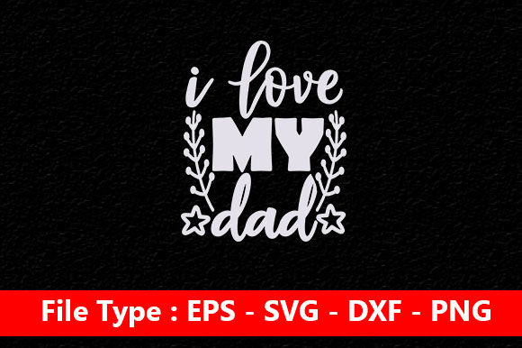 Free Free 297 I Love My Dad Svg SVG PNG EPS DXF File