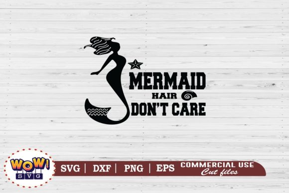 Download Mermaid Hair Don T Care Svg Summer Svg Graphic By Wowsvgstudio Creative Fabrica