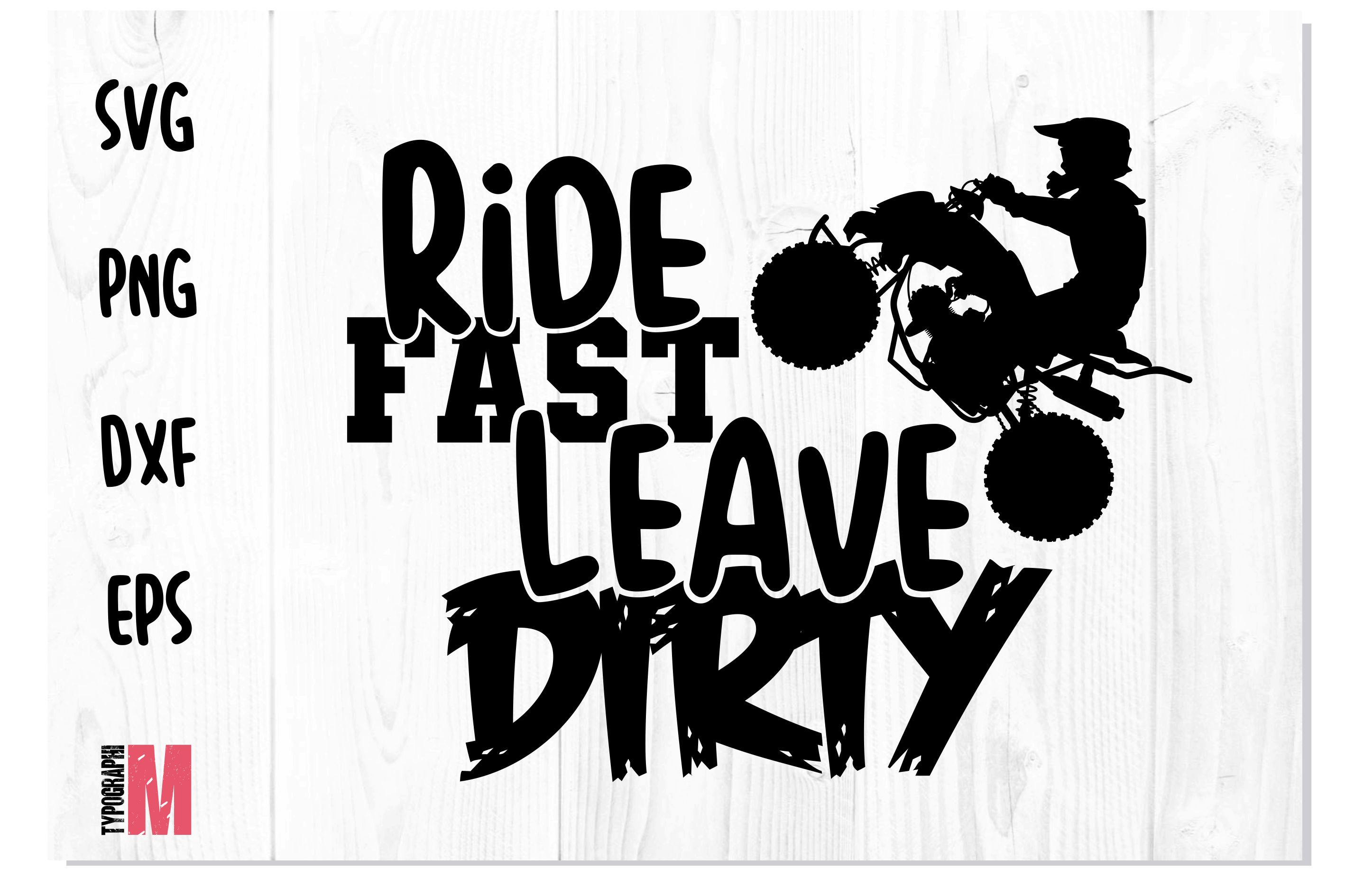 Ride Fast Leave Dirty Graphic by Typography Morozyuk · Creative Fabrica