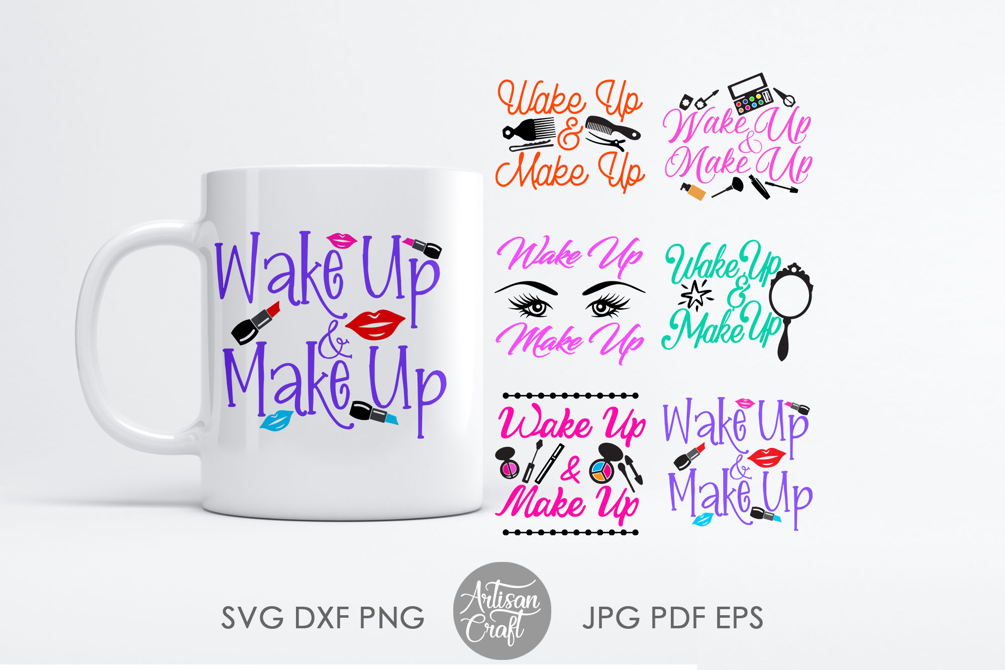 Download Wake Up And Makeup Svg Sublimation Png Graphic By Artisan Craft Svg Creative Fabrica