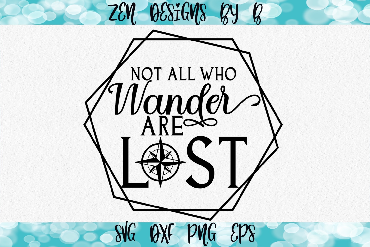 Not All Who Wander Are Lost Graphic by ZenDesignsByB · Creative Fabrica