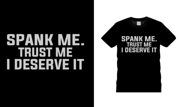 Spank Trust Me I It T Shirt Graphic by sumonroymon Creative Fabrica