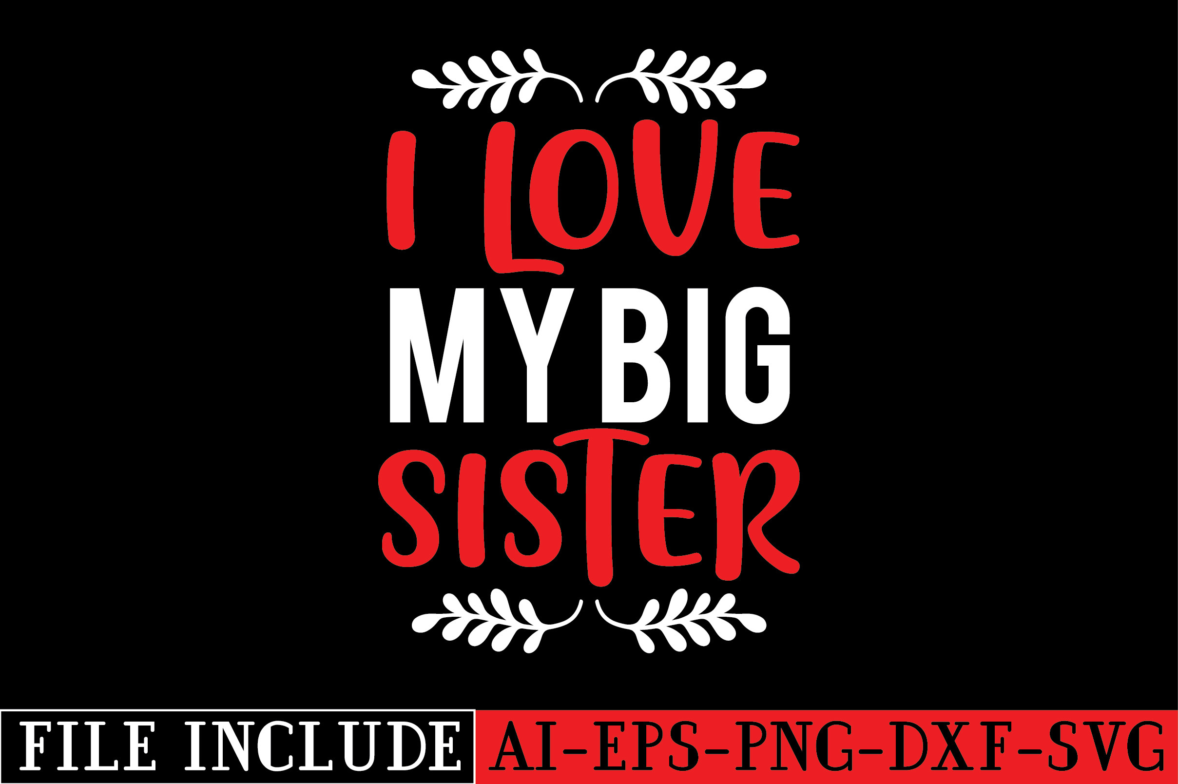 I Love My Big Sister Grafik Von Beautycrafts360 · Creative Fabrica