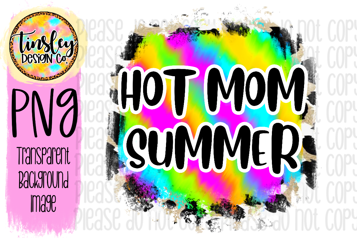 Hot Mom Summer Funny Mama Sublimation Graphic by Tinsleydesignco ...
