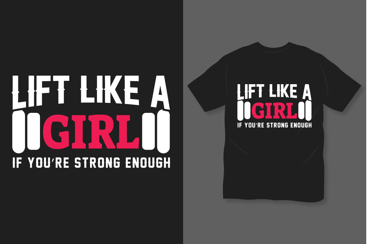 Lift Like a Girl - Free T Shirt Design Graphic by Designer Amin ...