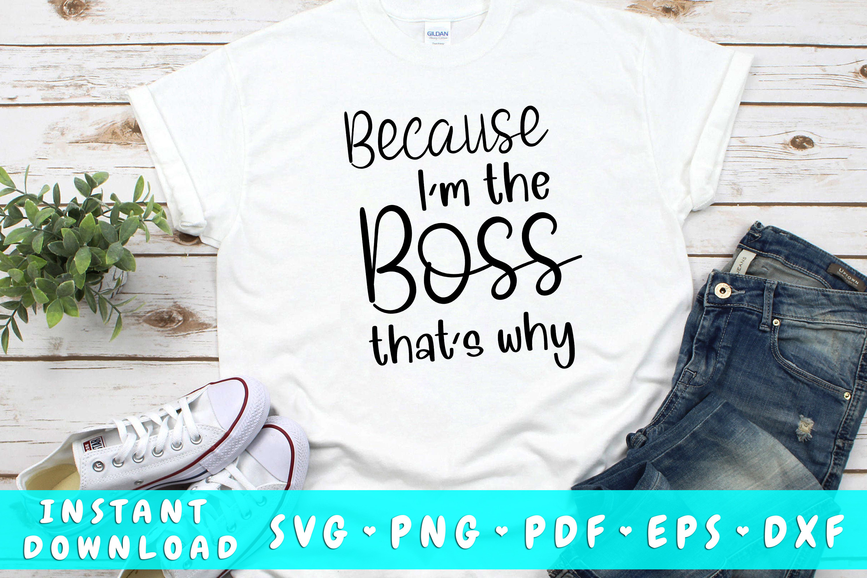 Because I'm the Boss That's Why SVG Graphic by DinoDesigns · Creative ...