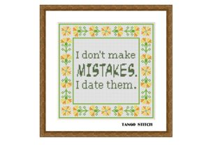 I Don't Make Mistakes Funny Cross Stitch Graphic by Tango Stitch · Creative  Fabrica