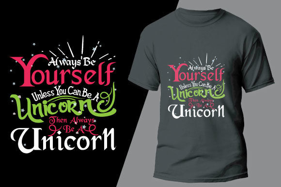 Always Be Yourself Unless You Can Graphic Print Templates By friendidea
