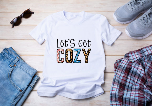 Let's Get Cozy T-Shirt