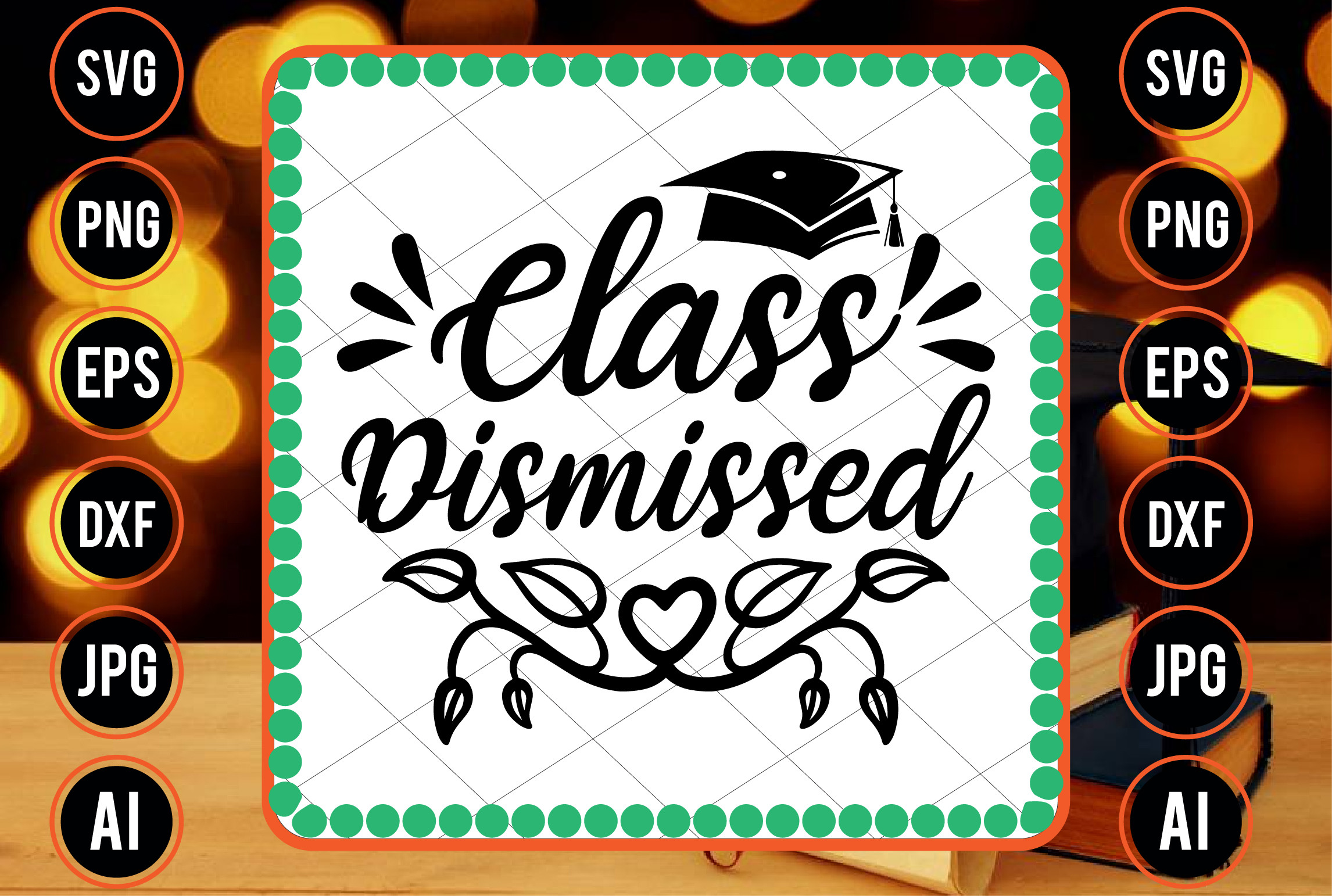 Class Dismissed Graphic By Crafthome · Creative Fabrica