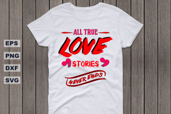 All True Love Stories Ends Graphic by Designplaze · Creative Fabrica