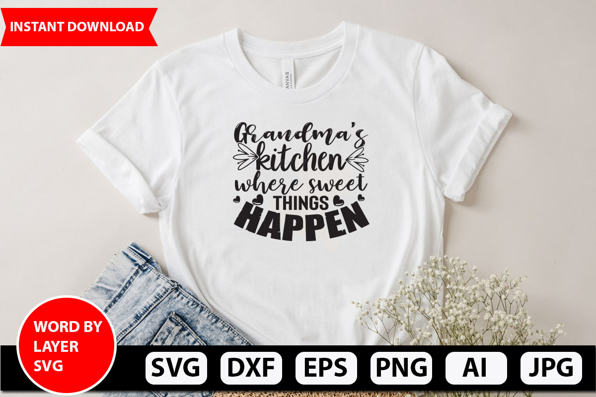 Grandma’ Kitchen Where Sweet Things Happ Graphic by Apon Design Store ...