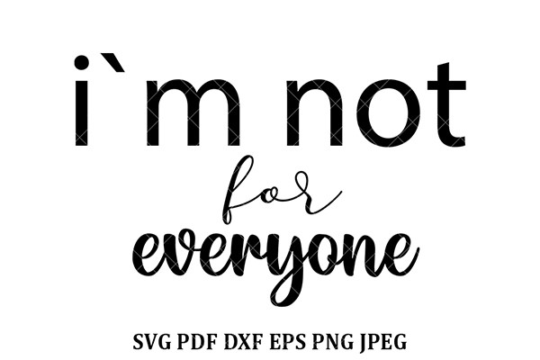 I Am Not for Everyone Svg, Mug Design Graphic by Pictures Box ...