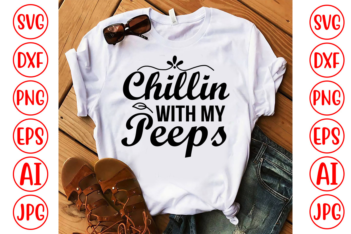 Chillin with My Peeps Svg Graphic by Svgmaker · Creative Fabrica