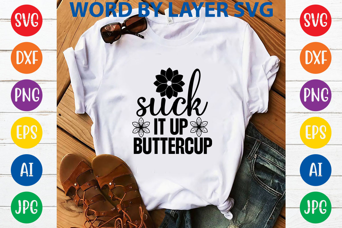 Suck It Up Buttercup Svg Design Graphic by SvgHouse · Creative Fabrica