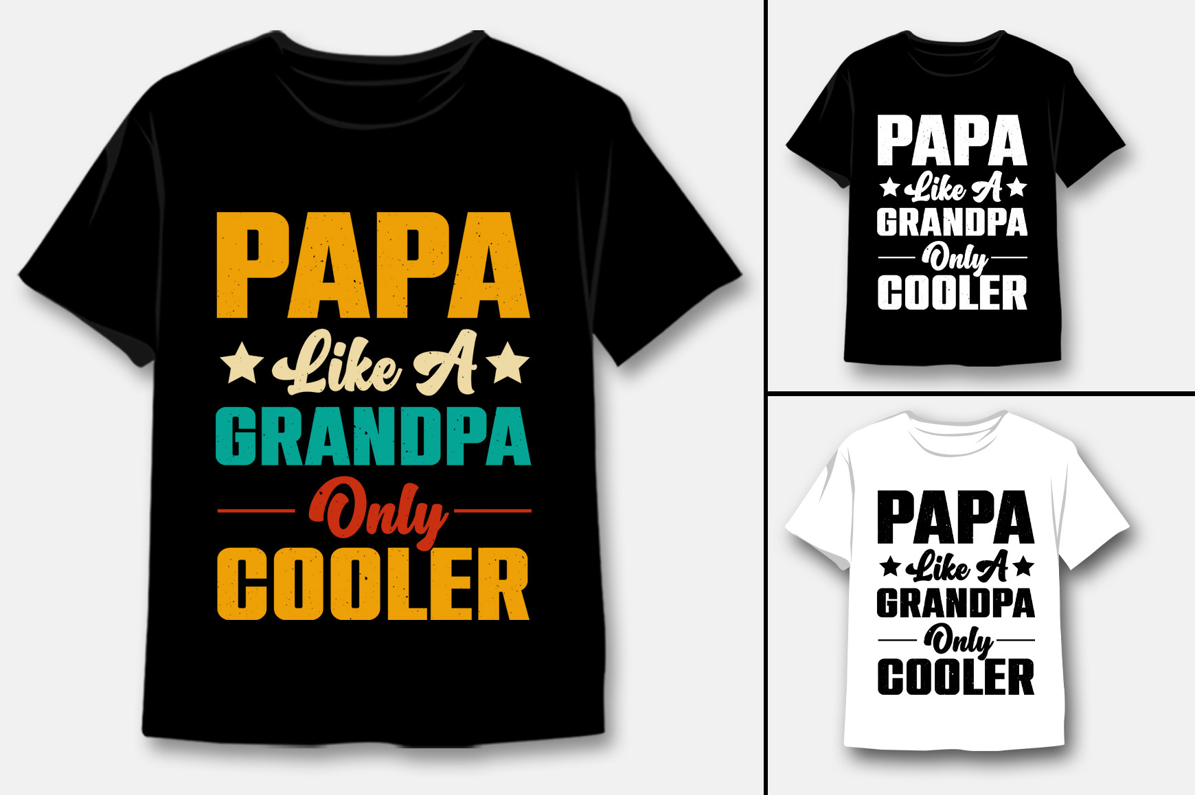Papa Like a Grandpa Only Cooler T-Shirt Graphic by T-Shirt Design ...