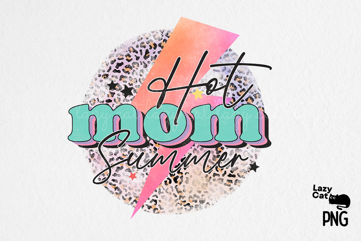 Hot Mom Summer PNG Sublimation Graphic by Lazy Cat · Creative Fabrica