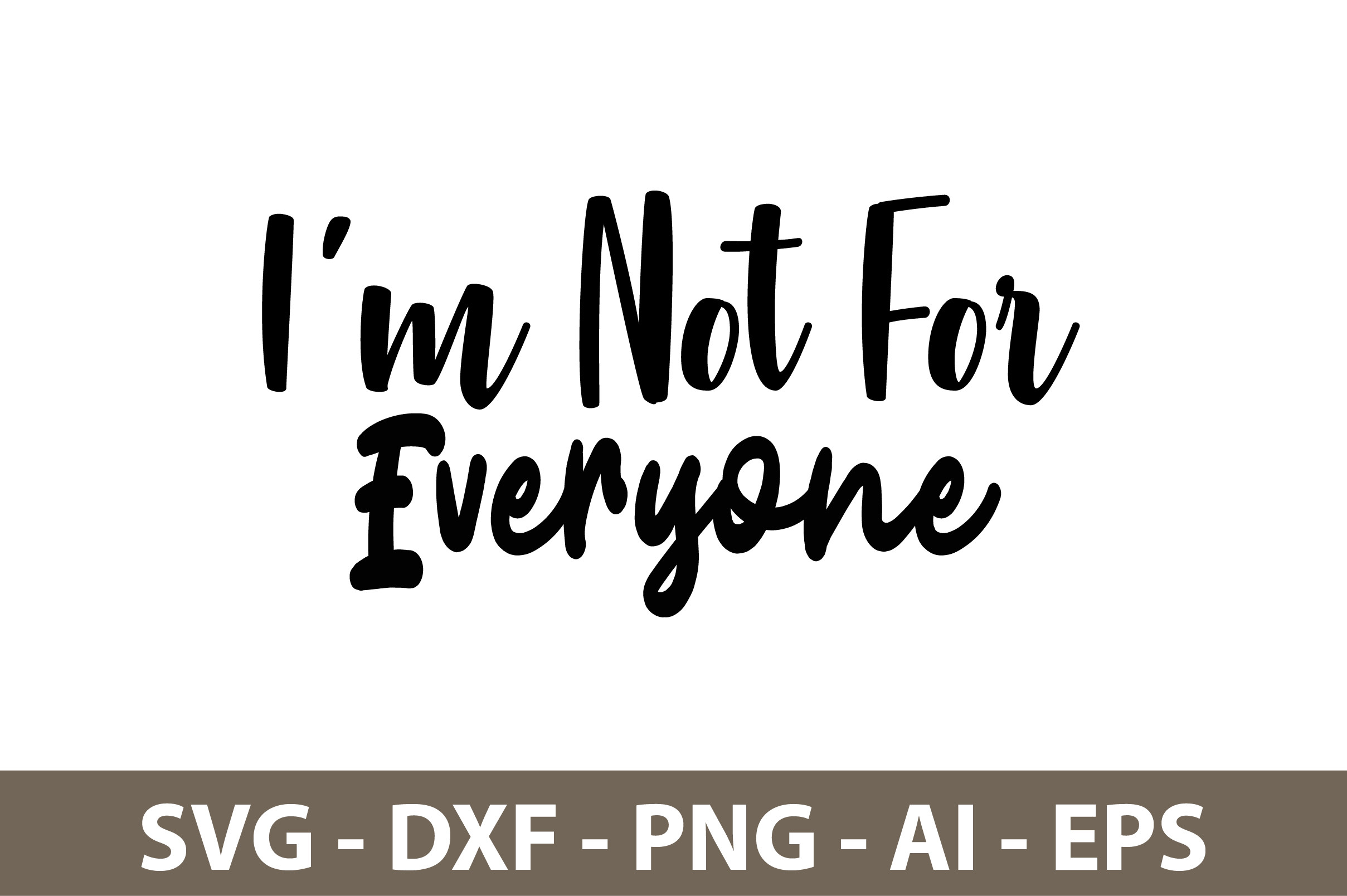 I Am Not for Everyone Svg Graphic by orpitasn · Creative Fabrica