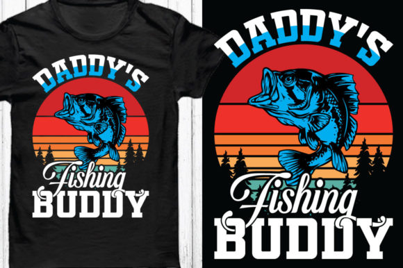 Daddy's Fishing Buddy Fishing T Shirt Graphic by almamun2248 · Creative  Fabrica