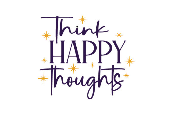 Think Happy Thoughts SVG Cut file by Creative Fabrica Crafts