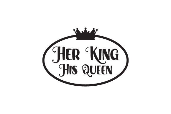 Her King His Queen SVG Cut file by Creative Fabrica Crafts · Creative  Fabrica