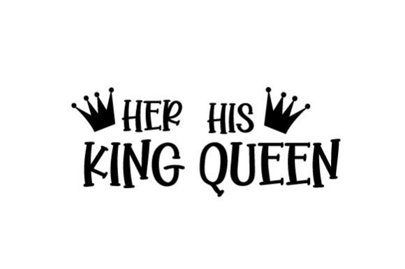 Her King His Queen File per il taglio SVG di Creative Fabrica Crafts · Creative  Fabrica