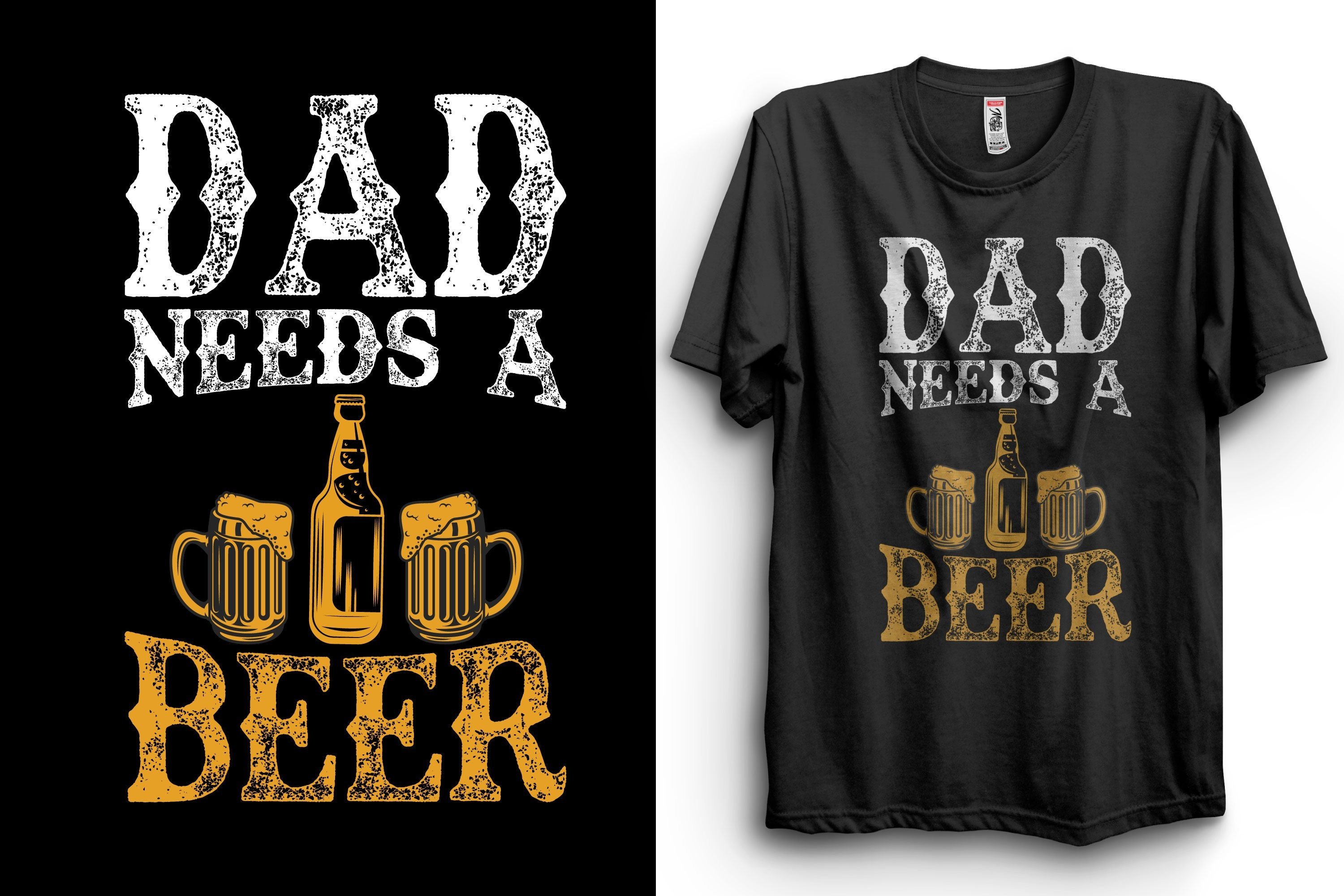 DAD NEEDS a BEER T-Shirt Design Graphic by shuvohossin205 · Creative ...