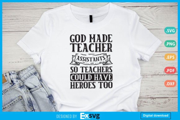 Funny God Made Teacher Assistants Graphic By Exsvg · Creative Fabrica 