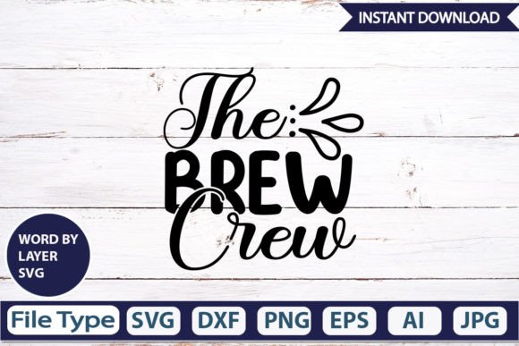 The Brew Crew SVG Cut File