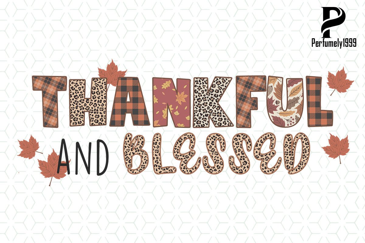 Thankful and Blessed Graphic by perfumely1999 · Creative Fabrica