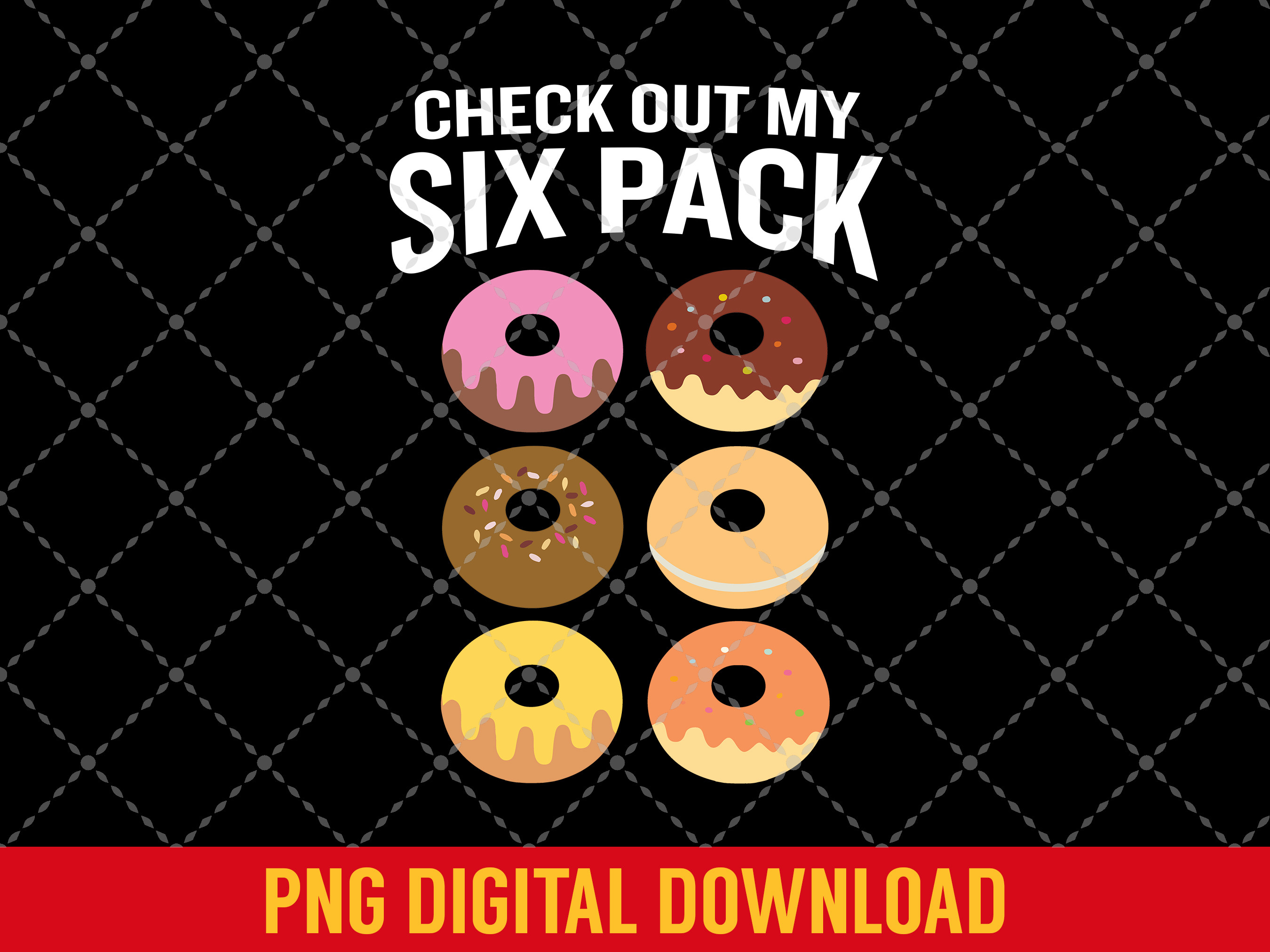 https://www.creativefabrica.com/wp-content/uploads/2022/11/29/Check-Out-My-Six-Pack-Funny-Donuts-Abs-Graphics-49281913-1.jpg