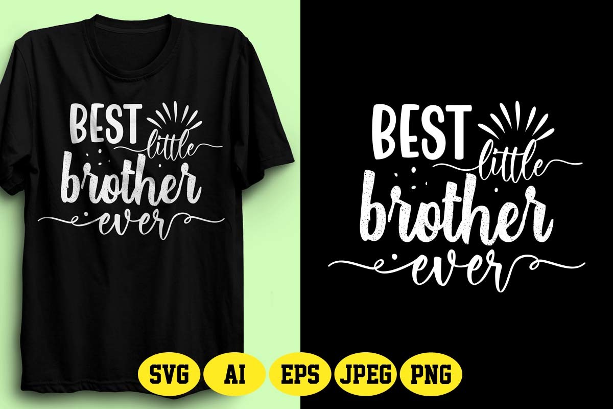 Best Little Brother Ever Graphic by fatimaakhter01936 · Creative Fabrica