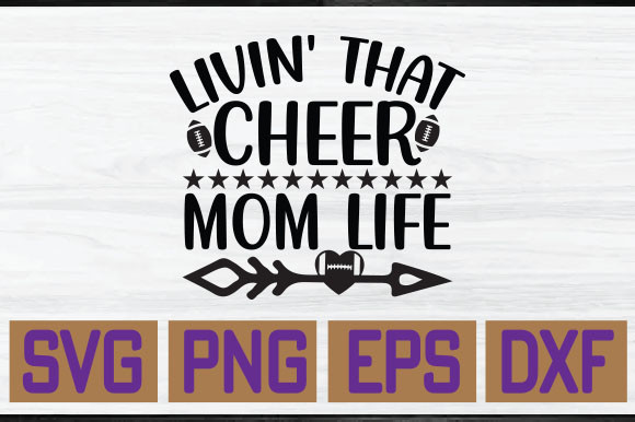 Livin' That Cheer Mom Life Svg Graphic by creative_svg-files · Creative ...