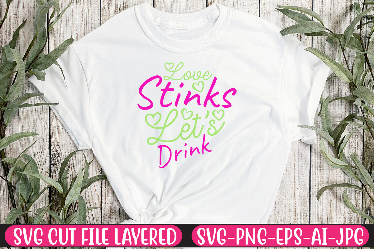 Love Stinks Let's Drink Graphic by Rusho Designs · Creative Fabrica
