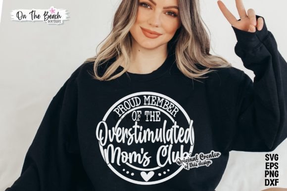 1 Proud Member Of The Overstimulated Moms Club Svg Designs & Graphics