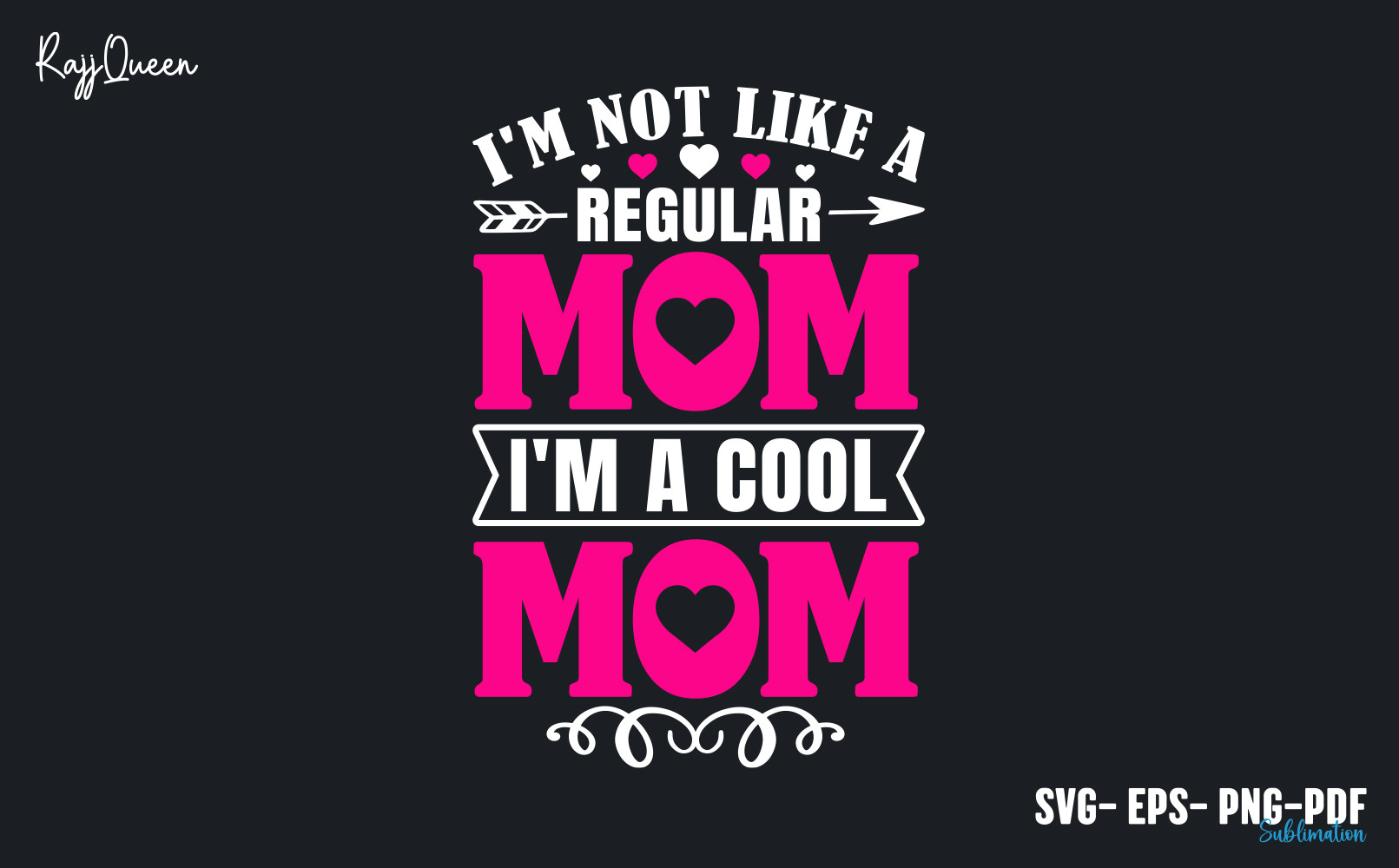 Im Not Like A Regular Mom Im A Cool Mom Graphic By Rajjqueen · Creative Fabrica