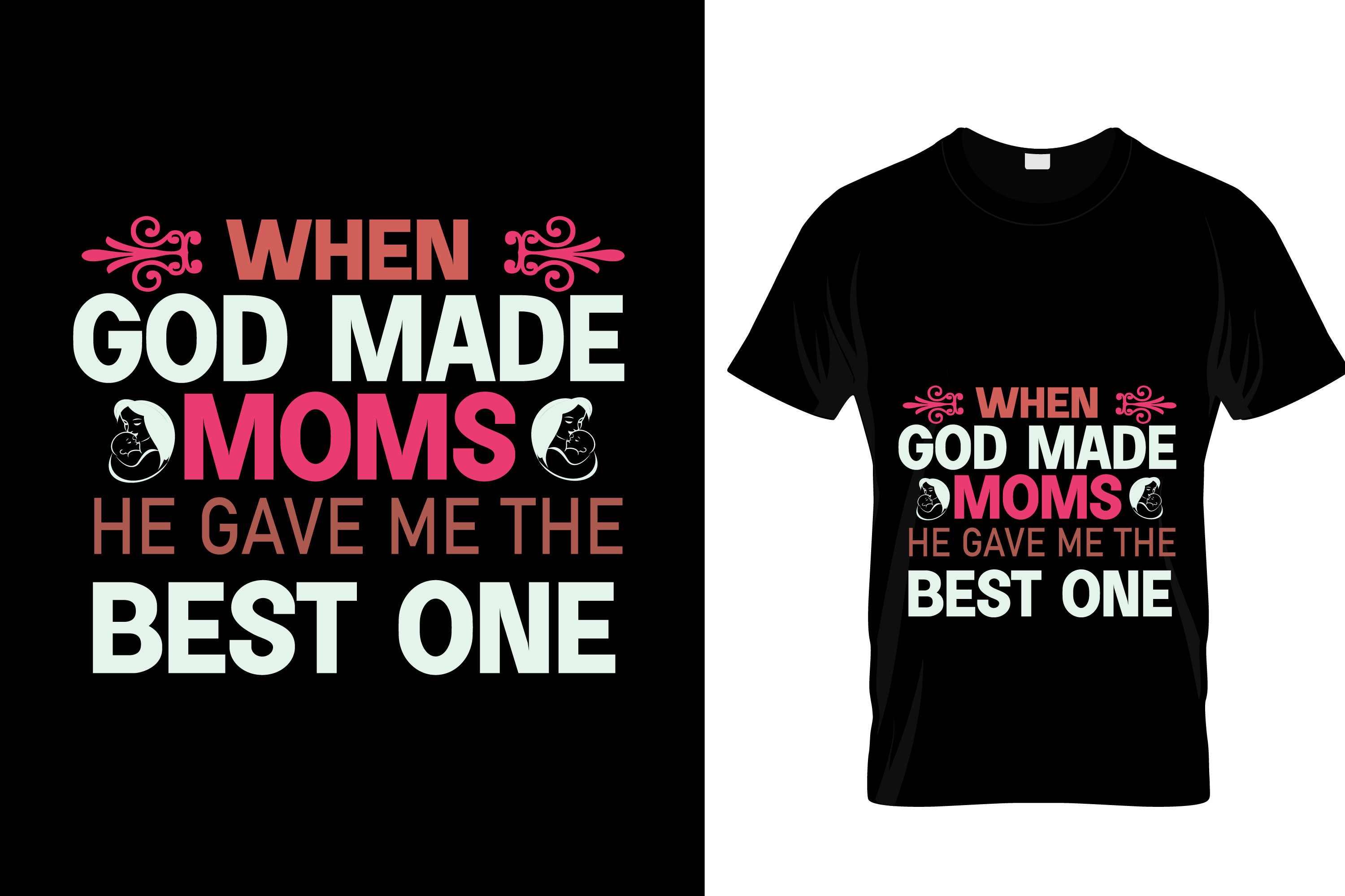 When God Made Moms He Gave Me the Best One Mother's Day Graphic by ...