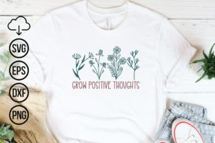 Grow Positive Thoughts Wildflower Shirt