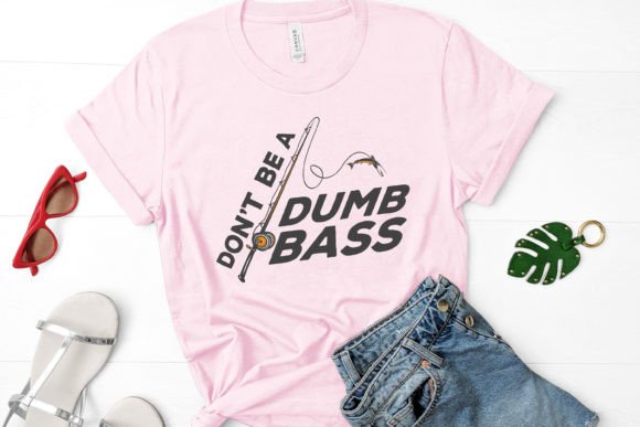 2 Don't Be A Dumb Bass Fishing Designs & Graphics