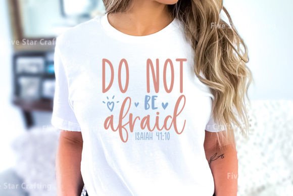 Do Not Be Afraid Graphic by Five Star Crafting · Creative Fabrica