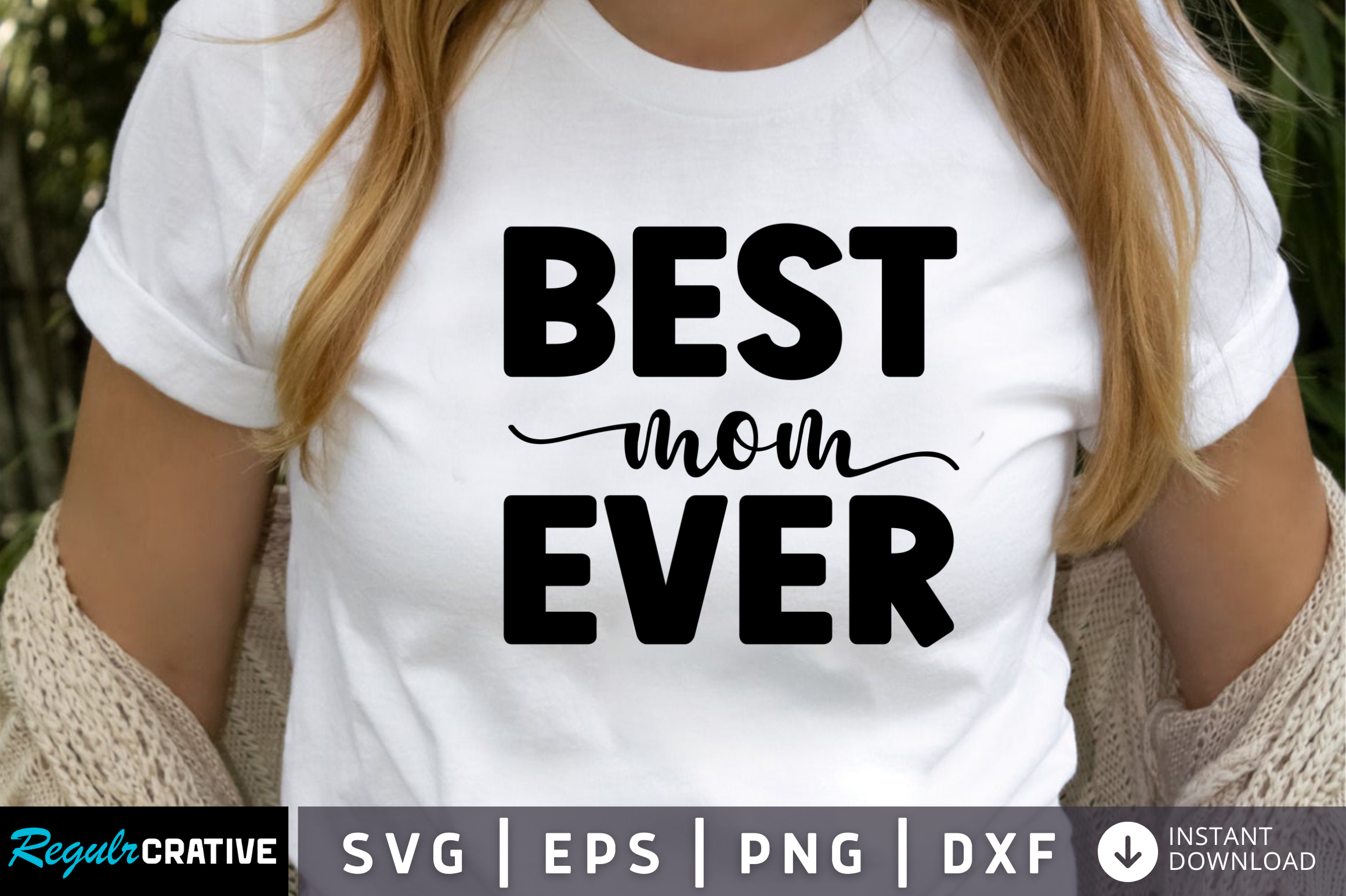 FREE Best Mom Ever Svg Graphic by Regulrcrative · Creative Fabrica